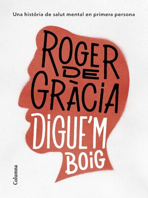 cover image of Digue'm boig